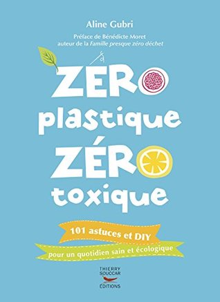 Zéro plastique zéro toxique (Kindle Edition)