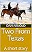 Two From Texas by Dan Arnold