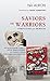 Saviors and Warriors