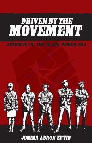 Driven by the Movement: Activists of the Black Power Era (Kindle Edition)