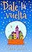 Dale la vuelta (Spanish Edition)
