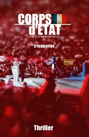 CORPS d'ETAT : Révolution (#3)