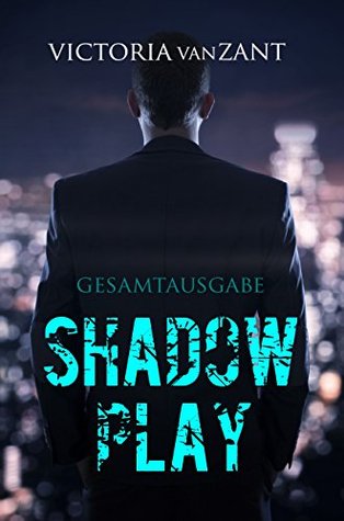 ShadowPlay: Gesamtausgabe (ShadowPlay #1-2)