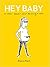 Hey Baby: A Comic Memoir Ab...