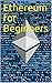 Ethereum for Beginners