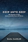 Deep Unto Deep: The Journey of the Immeasurable Love of Christ