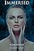 Immersed (League #2)