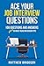 Ace Your Job Interview Questions by Matthew Briggson