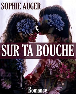 Sur ta bouche (French Edition)