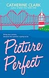 Picture Perfect by Catherine Clark