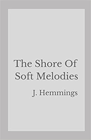 The Shore of Soft Melodies (Paperback)