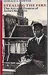 Stealing the Fire: The Art and Protest of James Baldwin Stealing the Fire: The Art and Protest of James Baldwin
