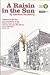 A Raisin in the Sun by Lorraine Hansberry A Raisin in the Sun by Lorraine Hansberry