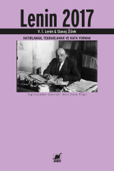 Lenin 2017: Hatırlamak, Tekrarlamak ve Kafa Yormak
