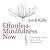 Effortless Mindfulness Now