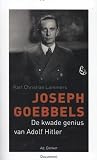 Joseph Goebbels: De kwade genius van Adolf Hitler
