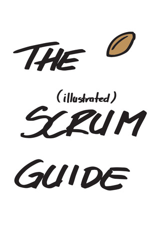 The Illustrated Scrum Guide