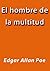 El hombre de la multitud (Spanish Edition)