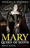 Mary, Queen Of Sc...