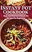 Instant Pot Cookbook: Easy ...