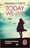 Today we live by Emmanuelle Pirotte