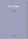 Lieg ik soms?