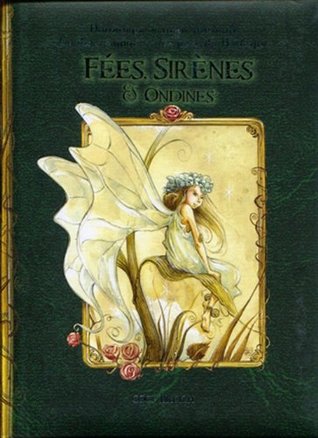 Fées, sirènes & ondines : Contes des petites femmes