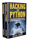 Hacking: 2 Books In 1 Bargain: The Complete Beginner's Guide to Learning Ethical Hacking with Python Along with Practical Examples & The Beginner's Complete Guide to Computer Hacking and Pen. Testing