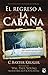 El regreso a la cabaña (Spanish Edition)