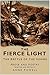 The Fierce Light: The Battl...