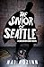 The Savior of Seattle by Nat Kozinn The Savior of Seattle by Nat Kozinn