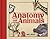 Anatomy of Animals