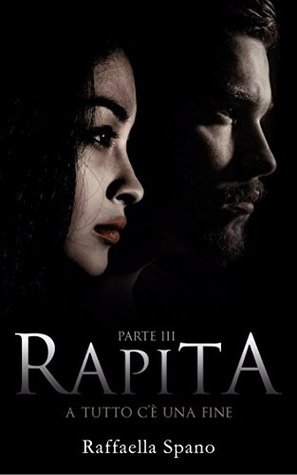 Rapita: A tutto c'è una fine (Rapita Vol. 3)
