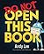 Do Not Open This Book