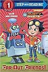 Far-Out Friends! (Rusty Rivets) (Step into Reading)