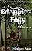 Edelaine's Folly: A YA Epic...