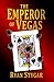 The Emperor of Vegas by Ryan Stygar