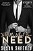 Tell Me What You Need