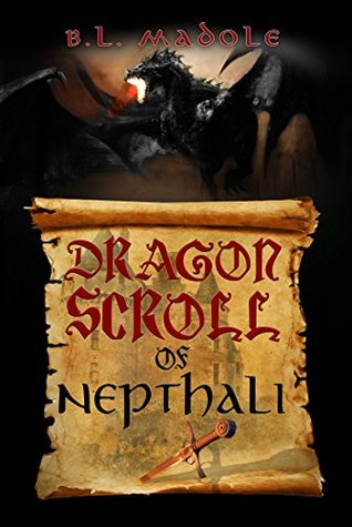 Dragon Scroll of Nepthali (Kindle Edition)