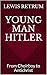 Young Man Hitler: From Choi...