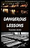 Dangerous Lessons by Naomi Aoki