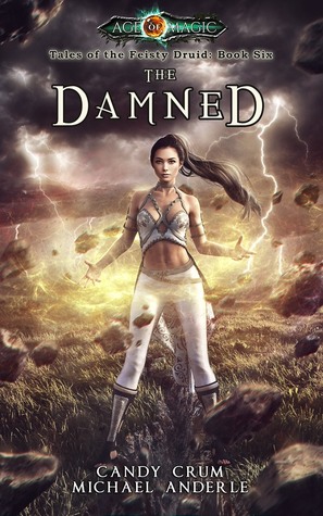 The Damned (Tales of the Feisty Druid, #6; Kurtherian Gambit Universe: Age of Magic)