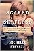 Scared Selfless: My Journey from Abuse and Madness to Surviving and Thriving