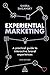 Experiential Marketing: A Practical Guide to Interactive Brand Experiences