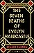 The Seven Deaths of Evelyn ...