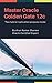 Oracle 12c Golden Gate Admi...