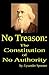 No Treason: The Constitution of No Authority