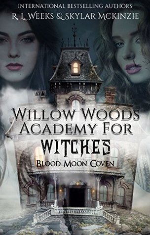 Willow Woods Academy for Witches: Blood Moon Coven