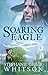 Soaring Eagle by Stephanie Grace Whitson