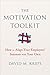 The Motivation Toolkit: How to Align Your Employees' Interests with Your Own